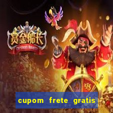 cupom frete gratis magazine luiza